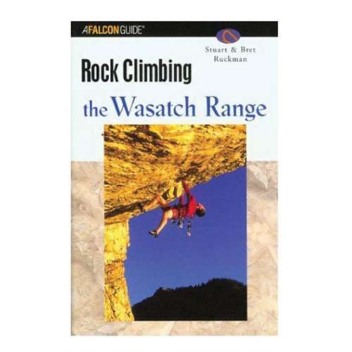 National Book Netwrk Rock Climbing The Wasatch Range Book