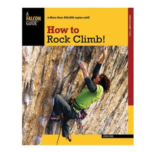 A Falcon Guide How to Rock Climb