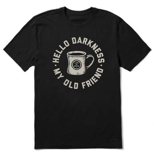 Men's Life Is Good Hellow Darkness My Old Friend Crusher T-Shirt