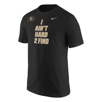Nike Colorado Buffaloes Ain't Hard 2 Find T-Shirt