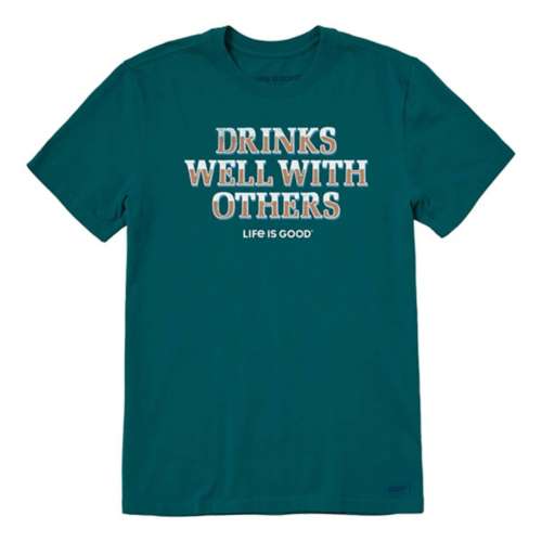Men's Life is Good Drinks Well With Others Pub Script Crusher T-Shirt