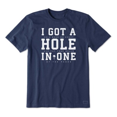 Men's Life is Good I Got A Hole In One T-Shirt