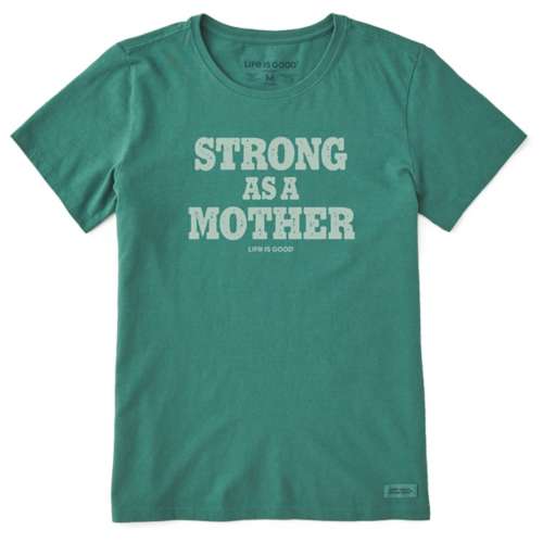 Women's Life is Good Strong as a Mother T-Shirt