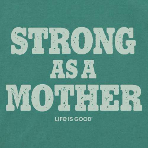 Women's Life is Good Strong as a Mother T-Shirt