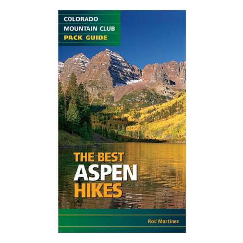 Colorado Mountain The Best Aspen Hikes Book