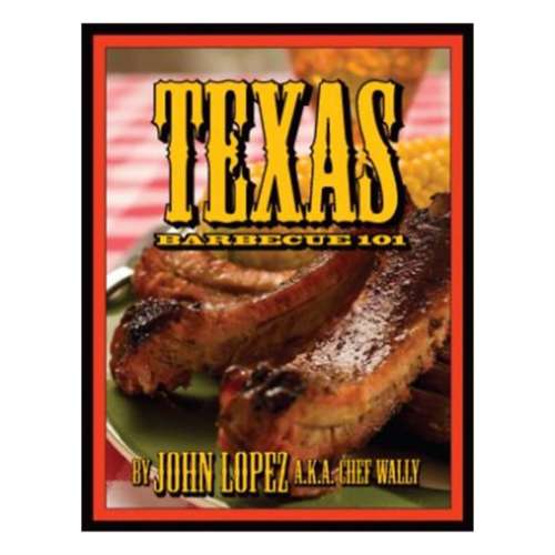 Great Texas Line Press Texas Barbeque 101 Cookbook