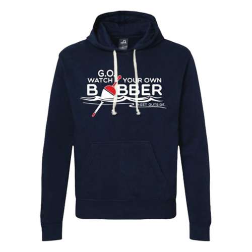 Adult Get Outside Watch Your Own Bobber Hoodie