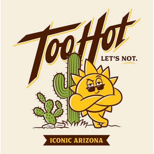 Women's Iconic Arizona Too Hot Let's Not Crop Top T-Shirt
