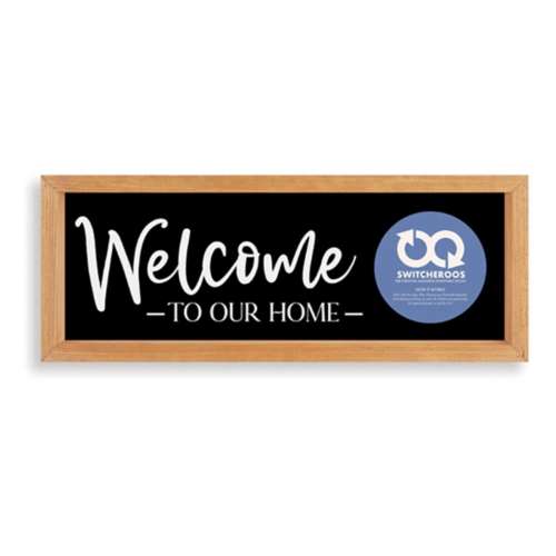 P. Graham Dunn Welcome To Our Home Switcheroo Sign