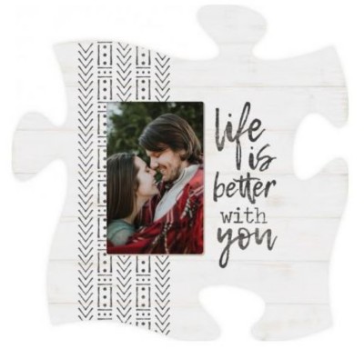 P Graham Dunn Life Is Better With You Puzzle Piece