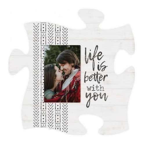 P Graham Dunn Life Is Better With You Puzzle Piece