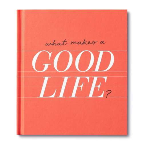 Compendium What Makes a Good Life Book