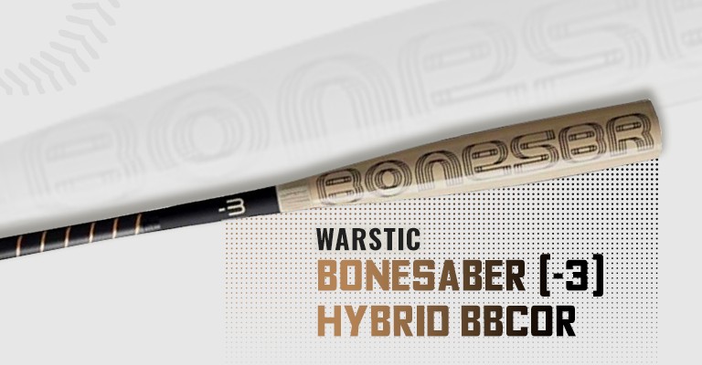 warstic bonesaber hybrid baseball bat 2024