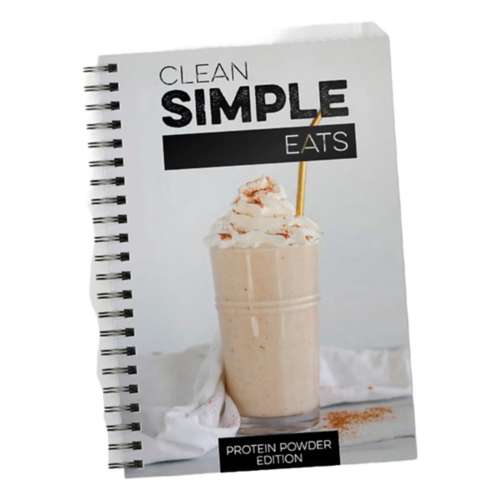 Clean Simple Eats Protein Powder Recipe Book