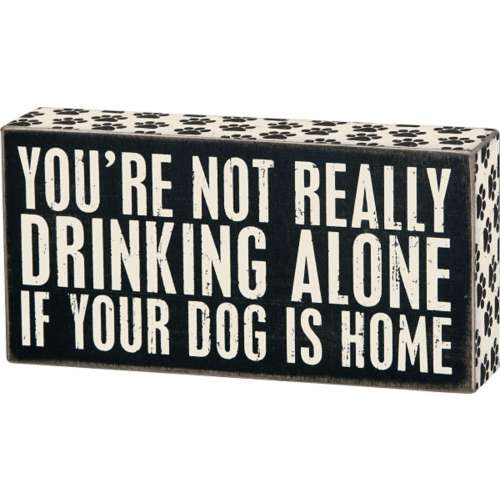 Primitives by Kathy If Your Dog Is Home Box Sign