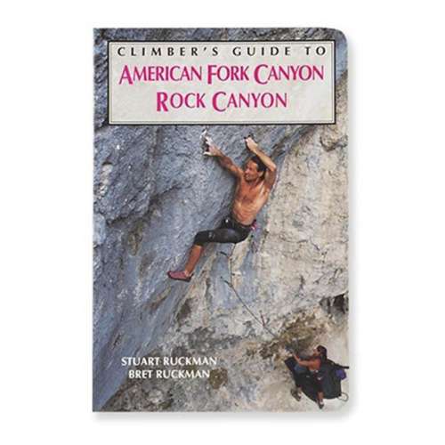 National Book Netwrk Climber's Guide to American Fork Canyon and Rock Canyon Book