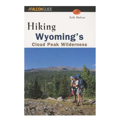 A Falcon Guide Hiking Wyoming's Cloud Peak Wilderness
