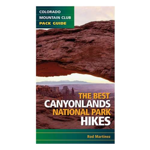 Colorado Mountain The Best Canyonlands National Park Hikes Book