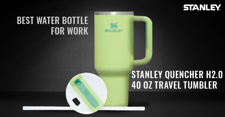 best water bottle for work the stanley H2.0 FlowState