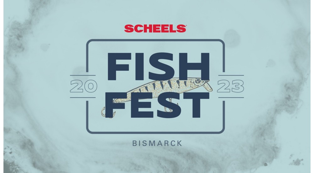 Bismarck SCHEELS Fish Fest 2023